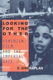 Looking for the Other: Feminism, Film and the Imperial Gaze book cover