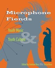Microphone Fiends: Youth Music and Youth Culture book cover