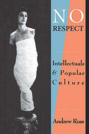 No Respect: Intellectuals and Popular Culture book cover