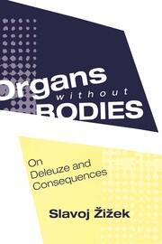 Organs without Bodies: Deleuze and Consequences book cover