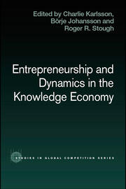 Entrepreneurship and Dynamics in the Knowledge Economy book cover