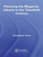 Planning the Megacity: Jakarta in the Twentieth Century book cover