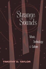 Strange Sounds: Music, Technology and Culture book cover