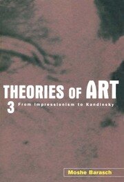 Theories of Art: 3. From Impressionism to Kandinsky book cover