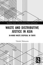 Waste and Distributive Justice in Asia: In-Ward Waste Disposal in Tokyo book cover