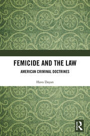 Femicide and the Law: American Criminal Doctrines book cover