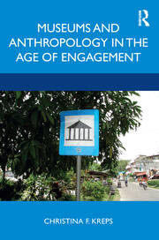 Museums and Anthropology in the Age of Engagement book cover