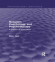 Between Psychology and Psychotherapy: A Poetics of Experience book cover