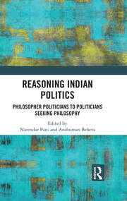 Reasoning Indian Politics: Philosopher Politicians to Politicians Seeking Philosophy book cover