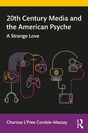 20th Century Media and the American Psyche: A Strange Love book cover