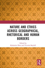 Nature and Ethics Across Geographical, Rhetorical and Human Borders book cover