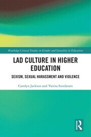 Lad Culture in Higher Education: Sexism, Sexual Harassment and Violence book cover