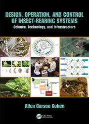Design, Operation, and Control of Insect-Rearing Systems: Science, Technology, and Infrastructure book cover