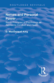 Revival: Nerves and Personal Power (1922): Some Principles of Psychology as Applied to Conduct and Personal Power book cover