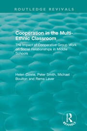 Cooperation in the Multi-Ethnic Classroom (1994): The Impact of Cooperative Group Work on Social Relationships in Middle Schools book cover