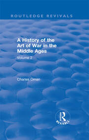 Routledge Revivals: A History of the Art of War in the Middle Ages (1978): Volume 2 1278-1485 book cover