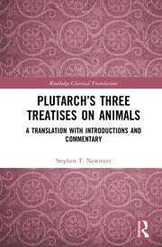 Plutarch’s Three Treatises on Animals: A Translation with Introductions and Commentary book cover