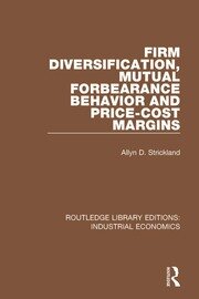 Firm Diversification, Mutual Forbearance Behavior and Price-Cost Margins book cover