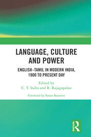 Language, Culture and Power: English�Tamil in Modern India, 1900 to Present Day book cover
