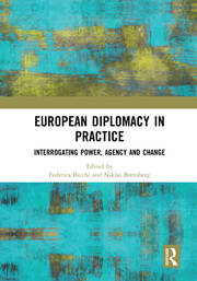 European Diplomacy in Practice: Interrogating Power, Agency and Change book cover