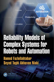 Reliability Models of Complex Systems for Robots and Automation book cover