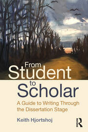 From Student to Scholar: A Guide to Writing Through the Dissertation Stage book cover