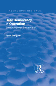 Revival: Real Democracy in Operation: The Example of Switzerland (1920) book cover