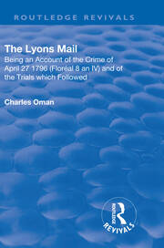 Revival: The Lyons Mail (1945): Being an Account of the Crime of April 27 1796 and of the Trials Which Followed. book cover