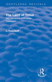 Revival: The Land of Timur (1932): Recollections of Russian Turkestan book cover