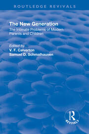 Revival: The New Generation (1930): The Intimate Problems of Modern Parents and Children book cover