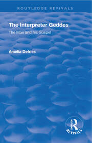 Revival: The Interpreter Geddes (1928): The Man and His Gospel book cover