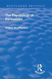 Revival: The Psychology of Persuasion (1920) book cover