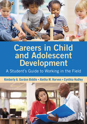 Careers in Child and Adolescent Development: A Student's Guide to Working in the Field book cover