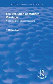 Revival: The Evolution of Modern Marriage (1930): A Sociology of Sexual Relations book cover