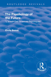 Revival: The Psychology of the Future (1918): L'Avenir des Sciences Psychiques book cover