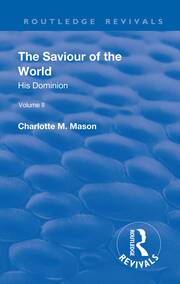 Revival: The Saviour of the World - Volume II (1908): His Dominion book cover