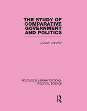 The Study of Comparative Government and Politics (Routledge Library Editions:Political Science Volume 10) book cover