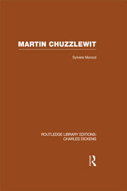 Martin Chuzzlewit (RLE Dickens): Routledge Library Editions: Charles Dickens Volume 10 book cover