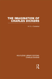 The Imagination of Charles Dickens (RLE Dickens): Routledge Library Editions: Charles Dickens Volume 3 book cover
