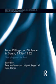 Mass Killings and Violence in Spain, 1936-1952: Grappling with the Past book cover