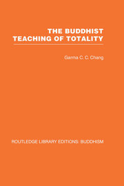 The Buddhist Teaching of Totality: The Philosophy of Hwa Yen Buddhism book cover