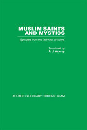 Muslim Saints and Mystics: Episodes from the Tadhkirat al-Auliya'  (Memorial of the Saints) book cover