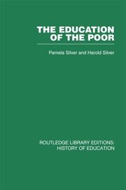 The Education of the Poor: The History of the National School 1824-1974 book cover