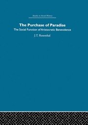 The Purchase of Pardise: The social function of aristocratic benevolence, 1307-1485 book cover