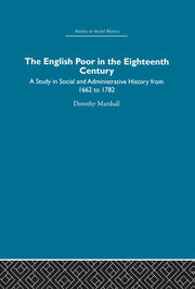 The English Poor in the Eighteenth Century: A Study in Social and Administrative History book cover