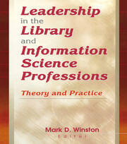 Leadership in the Library and Information Science Professions: Theory and Practice book cover