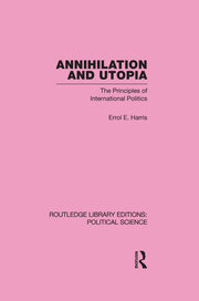 Annihilation and Utopia (Routledge Library Editions: Political Science Volume 8) book cover