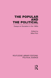 The Popular and the Political Routledge Library Editions: Political Science Volume 43 book cover