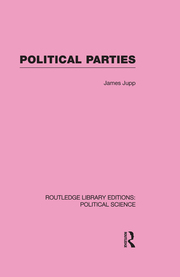 Political Parties Routledge Library Editions: Political Science Volume 54 book cover