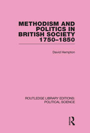 Methodism and Politics in British Society 1750-1850 (Routledge Library Editions: Political Science Volume 31) book cover